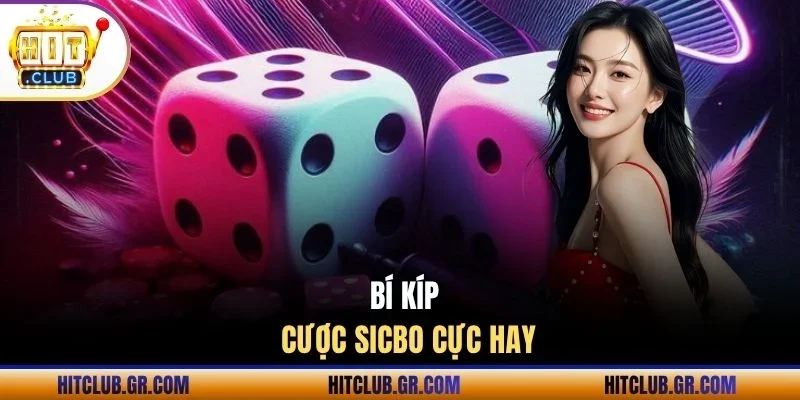 Bí kíp cược Sicbo cực hay