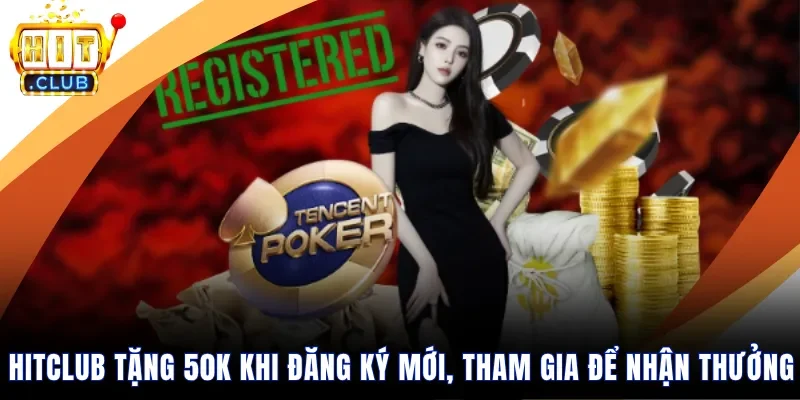 Hitclub tặng 50K khi đăng ký