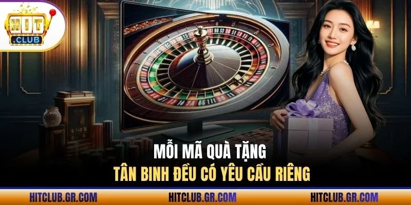 Mỗi mã quà tặng tân binh đều có yêu cầu riêng