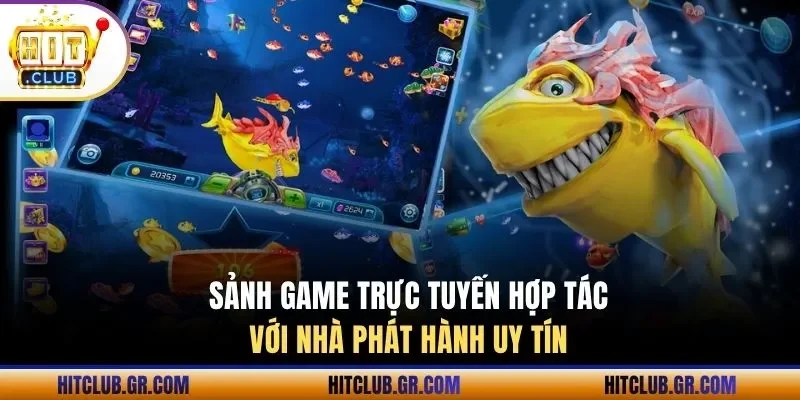 Sảnh game trực tuyến hợp tác với nhà phát hành uy tín